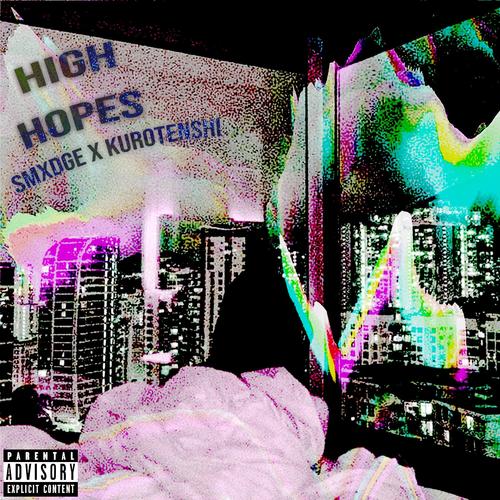 HIGH HOPES (feat. KUROTENSHI) (Explicit)