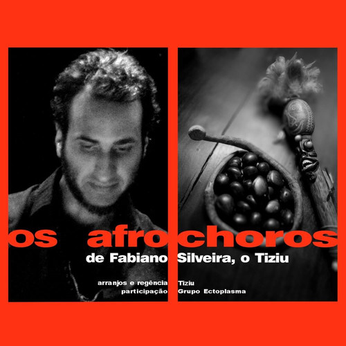 Os Afrochoros de Fabiano Silveira, O Tiziu