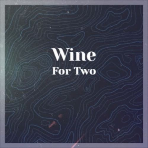 Wine For Two