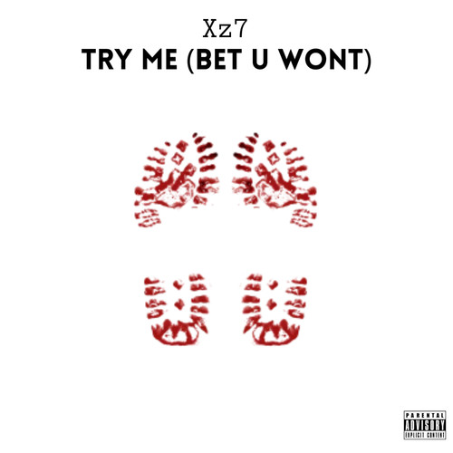 Try Me (Bet U wont) [Explicit]