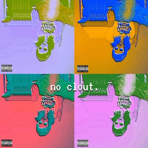 no clout. (feat. GeezGuala & hvnstays) [Explicit]