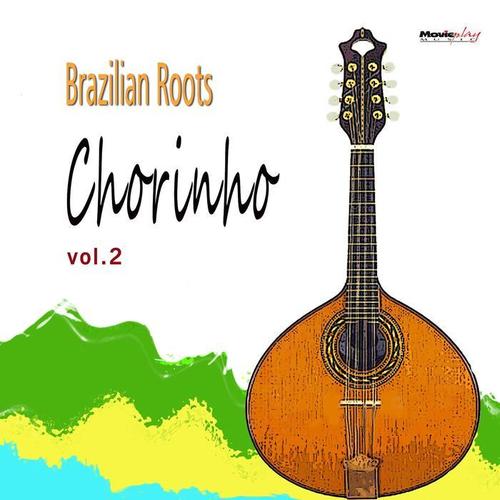 Chorinho, Vol. 2 (Brazilian Roots)