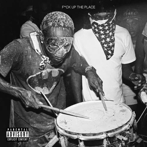 Fuck up the Place (Explicit)