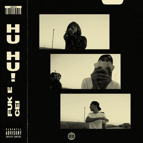 Hu Hu! (feat. CEI) [Explicit]