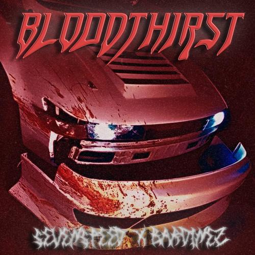 BLOODTHIRST (Explicit)