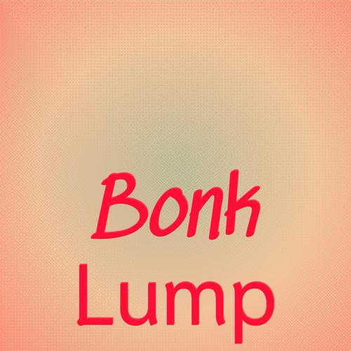 Bonk Lump