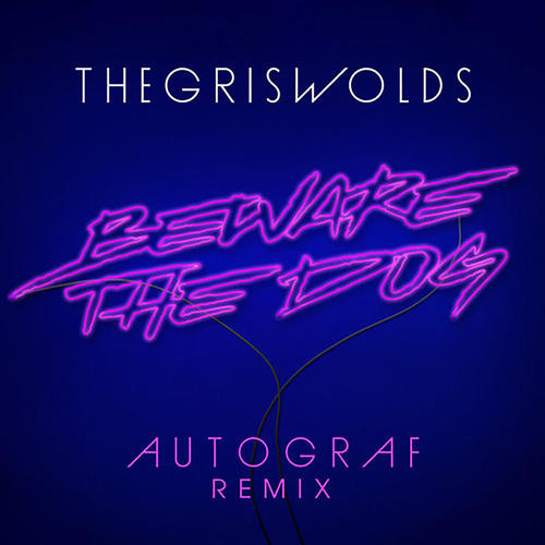 Beware The Dog (Autograf Remix)