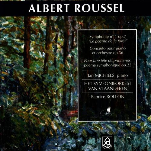 Roussel: Symphonie No. 1 Op. 7, Concerto pour Piano et Orchestre, Op. 36