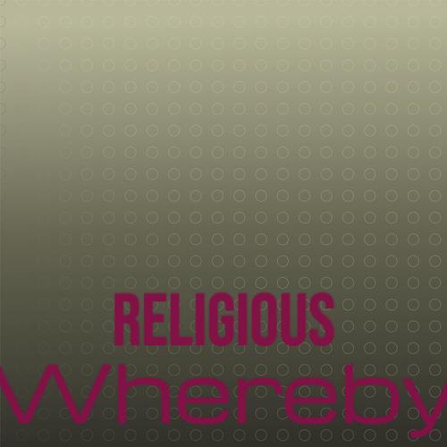 Religious Whereby