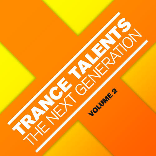 Trance Talents - The Next Generation, Vol. 2