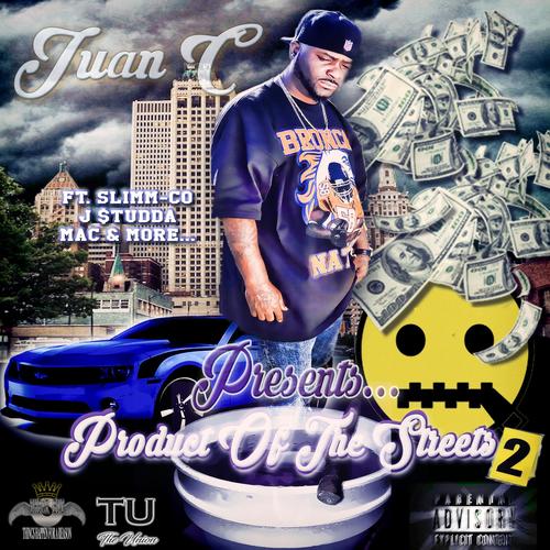 Juan C Presents Product of the Streets, Vol. 2 (Explicit)