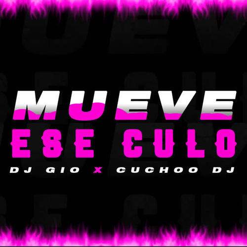 Mueve Ese Culo (Explicit)