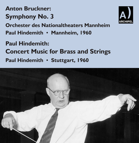 Bruckner: Symphony No. 3 - Hindemith: Konzertmusik for Brass & String Orchestra (Live)