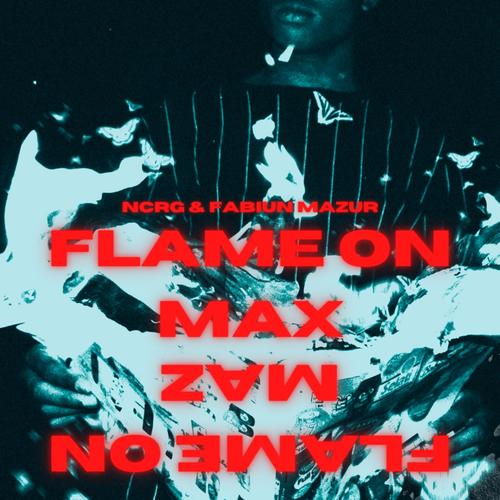 Flame on Max (feat. Fabiun Mazur)