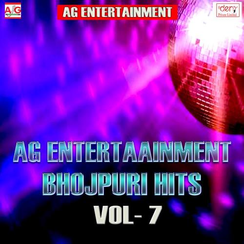 AG Entertainment Bhojpuri Hits Vol -7