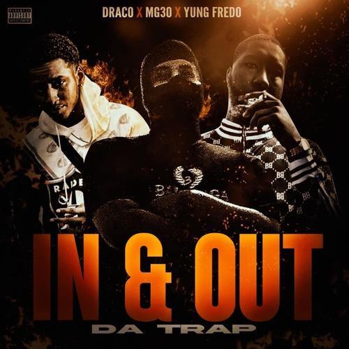 In & Out Da Trap (feat. Mg30 & Draco) [Explicit]