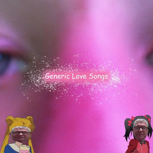 Generic Love Songs
