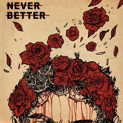 Never Better (Explicit)