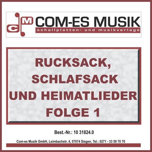 Rucksack, Schlafsack und Heimatlieder Folge 1