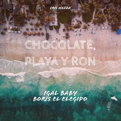 Chocolate, playa y ron (Explicit)