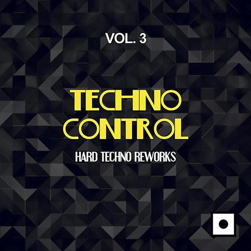 Techno Control, Vol. 3 (Hard Techno Reworks)