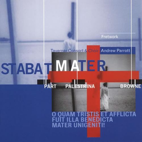 Palestrina, Pärt & Browne: Stabat Mater