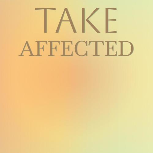 Take Affected