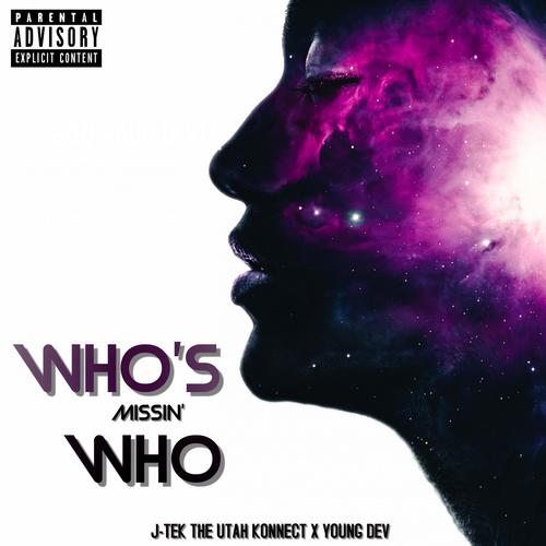 Who's Missing Who (feat. Young Dev) [Explicit]