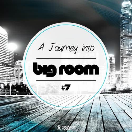 A Journey Into Big Room, Vol. 7