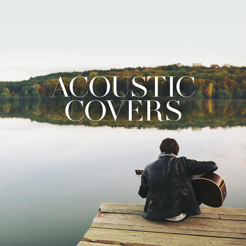 Acoustic Covers (Explicit)