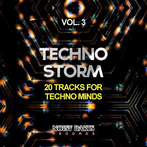 Techno Storm, Vol. 3 (20 Tracks for Techno Minds)