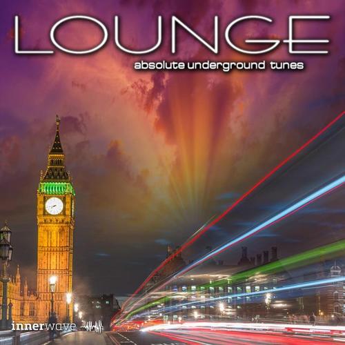 Lounge - Absolute Underground Tunes