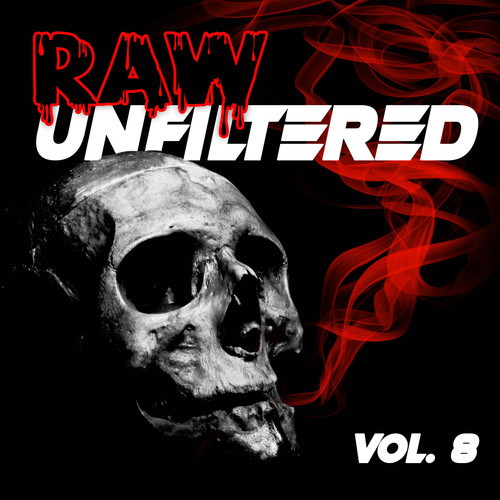 Raw Unfiltered, Vol. 8 (Explicit)