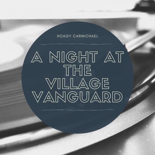 A Night at the Village Vanguard