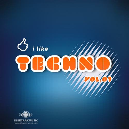 I Like Techno, Vol.1