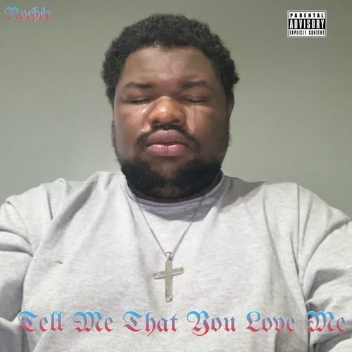 Tell Me That You Love Me (Explicit)