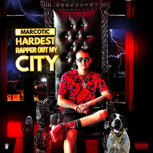 Hardest Rapper out My City (Explicit)