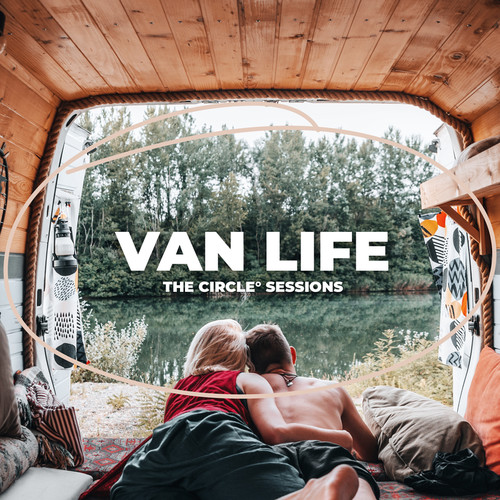 Van Life 2023 by The Circle Sessions (Explicit)