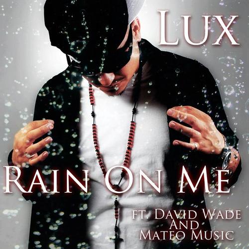 Rain on Me (feat. David Wade & Mateo Music) [Explicit]