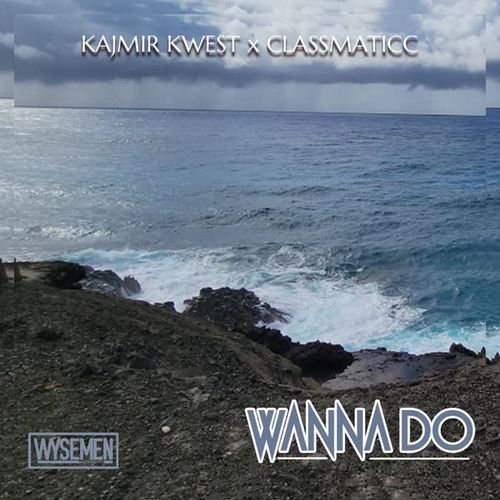 Wanna Do (feat. Classmaticc)