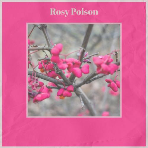 Rosy Poison