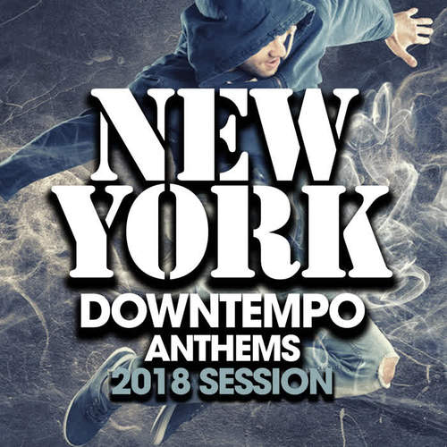 NEW YORK DOWNTEMPO ANTHEMS 2018 SESSION