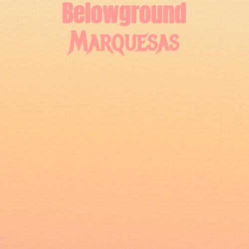 Belowground Marquesas