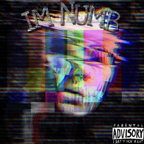 I'm Numb (Explicit)