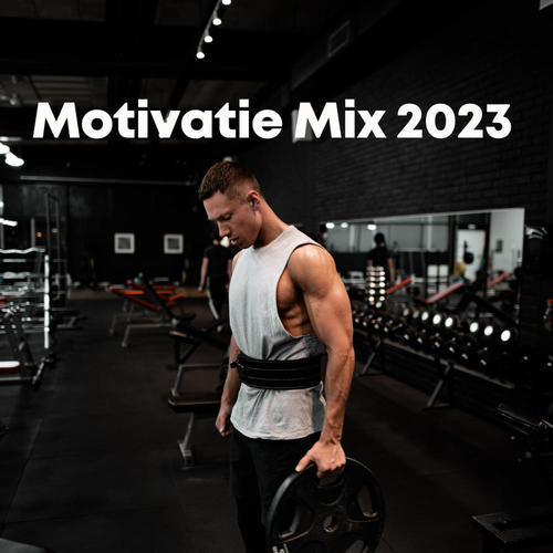 Motivatie Mix 2023 (Explicit)