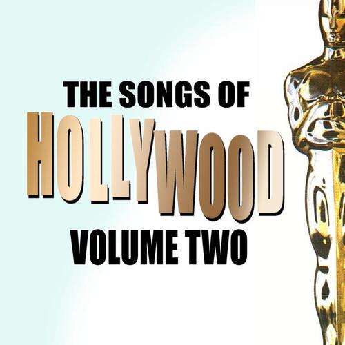 Songs Of Hollywood Volume 2