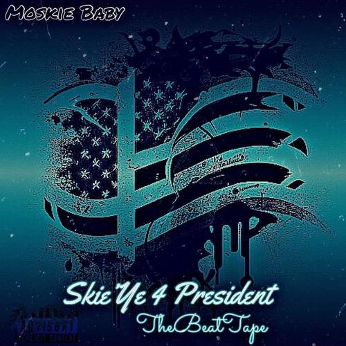 Skie'Ye 4 President (Explicit)