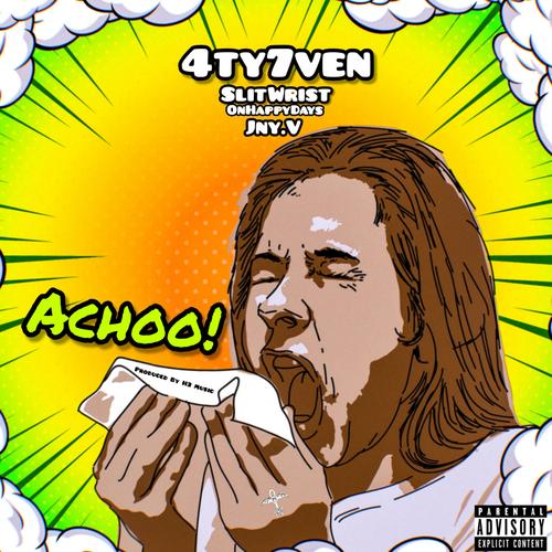 Achoo! (feat. Slit Wrist on Happy Days & Jny.V) [Explicit]