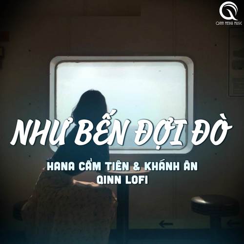 Như Bến Đợi Đò ( Lofi Ver )