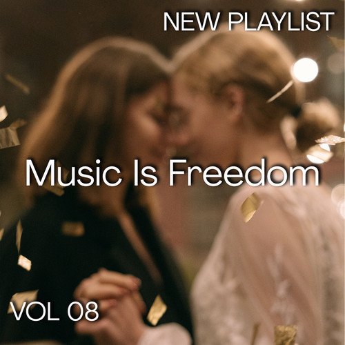 Music Is Freedom Vol 8 (Explicit)